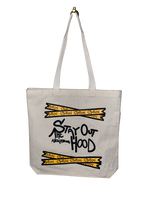 "Stay Out the Hood" Tote Bag